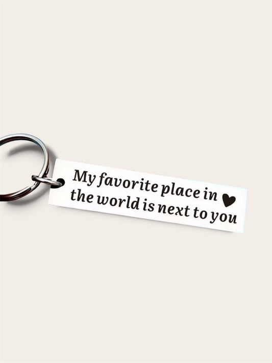 “My Favorite Place Is Next to You” Engraved Keychain